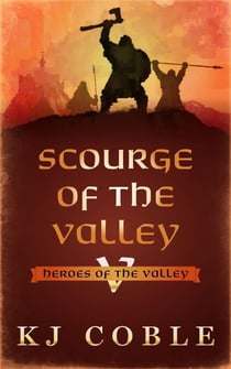 Scourge of the Valley - Heroes of the Valley, #5