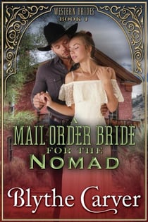 A Mail Order Bride for the Nomad - Western Brides, #4