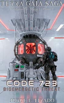 Code 723 - Bioenergetic Threat - Saga Terra Gaia (English)