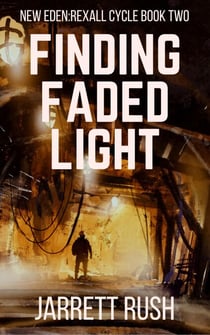 Finding Faded Light - New Eden Series:Rexall Cycle, #2