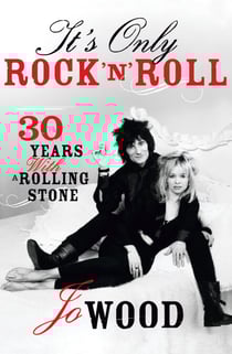 It's Only Rock 'n' Roll - Thirty Years with a Rolling Stone