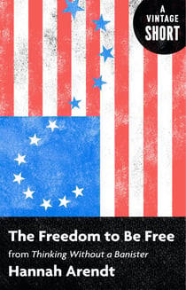 The Freedom to Be Free - From Thinking Without a Banister