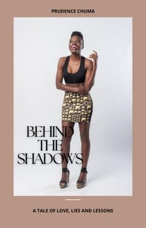 Behind the shadows: A tale of love, lies and lessons