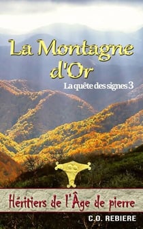 La Montagne d'Or - Héritiers de l'Âge de pierre, #3