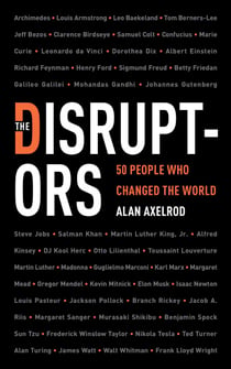 The Disruptors - 50 People Who Changed the World