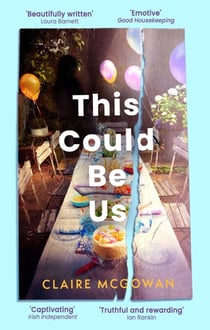 This Could Be Us - An extraordinarily moving story from a bestselling author