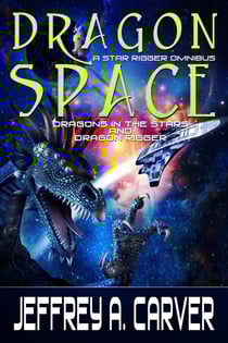 Dragon Space: A Star Rigger Omnibus - Star Rigger Universe, #7