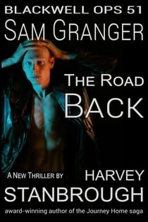 Blackwell Ops 51: Sam Granger | The Road Back - Blackwell Ops, #51