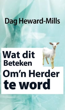 Wat dit beteken om ’n herder te word