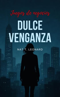 Dulce venganza - Juegos de negocios, #345