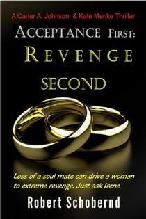 Acceptance First: Revenge Second - Carter A. Johnson & Kate Menke thrillers, #5
