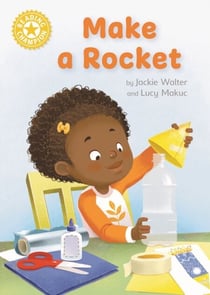 Make a Rocket - Independent Reading Non-fiction Yellow 3