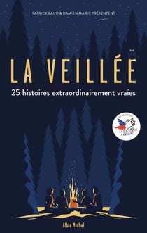 La Veillée - 25 histoires extraordinairement vraies