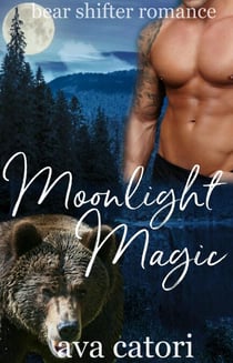 Moonlight Magic - Bear Shifters of Louisiana, #1