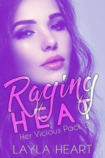 Raging Heat - Her Vicious Pack, #2