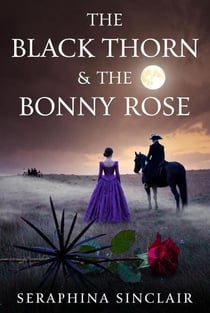 The Black Thorn &amp; The Bonny Rose