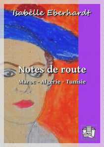Notes de route - Maroc - Algérie - Tunisie
