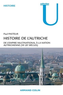 Histoire de l'Autriche - De l'empire multinational à la nation autrichienne (18e-20e s.)