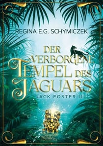 Der verborgene Tempel des Jaguars - Jack Foster II