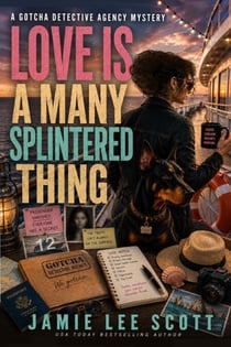 Love is a Many Splintered Thing - Gotcha Detective Agency Mystery, #12