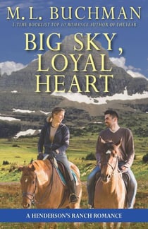 Big Sky, Loyal Heart: A Big Sky Montana Romance - Henderson's Ranch, #2