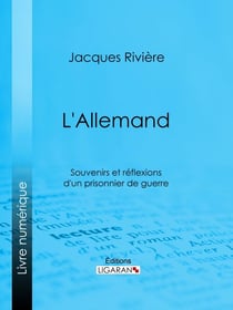 L'Allemand - Souvenirs et Réflexions d'un prisonnier de guerre