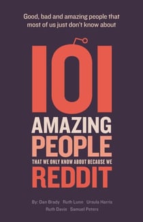 101 Amazing People That We Only Know About Because We Reddit