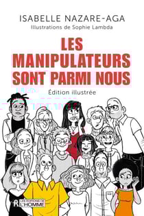 Les manipulateurs sont parmi nous - Édition illustrée - MANIPULATEURS SONT PARMI NOUS -LES [NUM]