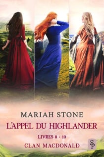 L’Appel du highlander - Livres 8-10 (Clan MacDonald) - L’Appel du highlander, #14
