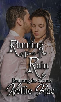 Running From The Rain - Enduring The Storms, #1