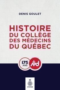 Histoire du Collège des médecins du Québec - 1847-2022
