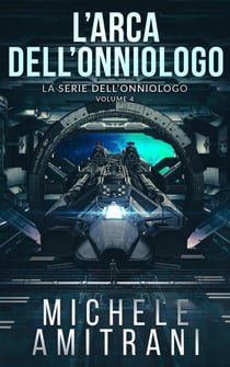 L’Arca dell’Onniologo - La Singolarità dell’Onniologo, #4