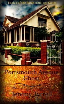 Portsmouth Avenue Ghost - Paranormology, #5