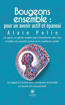Bougeons ensemble : pour un avenir actif et épanoui