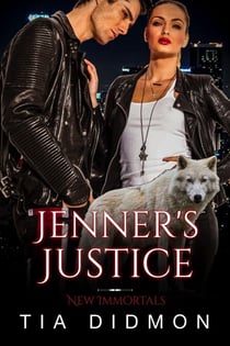 Jenner's Justice (Steamy Paranormal Fated Mates Romance Series) - New Immortals, #6