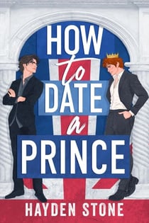 How to Date a Prince - Being Royal, #1