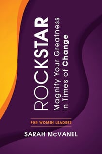 ROCKSTAR: Magnify Your Greatness in Times of Change for Women Leaders - ROCKSTAR, #2