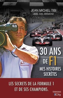 30 ans de F1 - Mes histoires secrètes