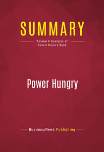 Summary: Power Hungry - Review and Analysis of Robert Bryce's Book