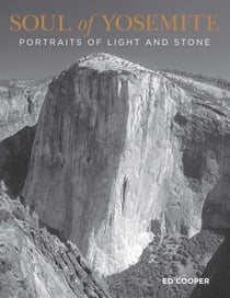 Soul of Yosemite - Portraits of Light and Stone