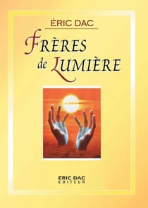 Frères de Lumière - enseignement divin, #2