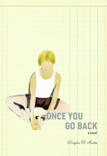 Once You Go Back - A Novel