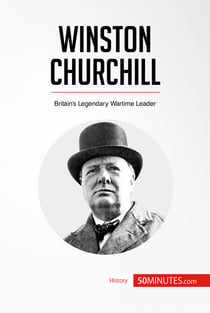 Winston Churchill - Britain’s Legendary Wartime Leader