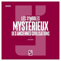 Les symboles mystérieux des anciennes civilisations