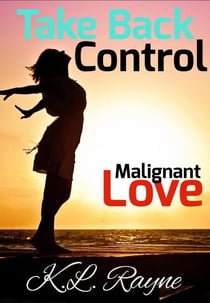 Malignant Love: Take Back Control - Clouds of Rayne, #22