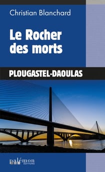 Le rocher des morts - Plougastel-Daoulas - Tome 2
