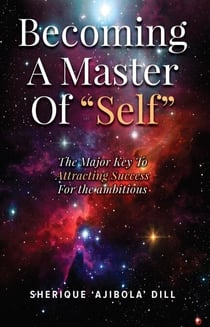 Becoming A Master Of "Self"