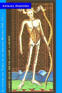 La Muerte - Vol.13 de 22 - La lectura del Tarot de los Arcanos Mayores, #13