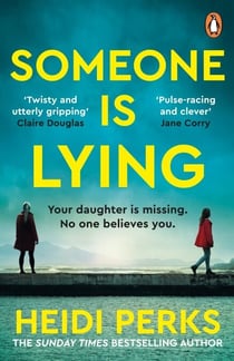 Someone is Lying - The bingeworthy new Sunday Times bestselling psychological thriller