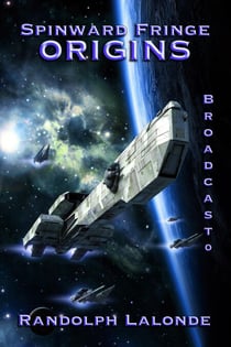 Spinward Fringe Broadcast 0: Origins - Spinward Fringe, #1